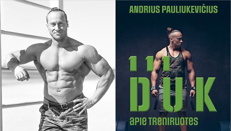 Andrius Pauliukevičius ir jo knyga „111 DUK apie treniruotes“