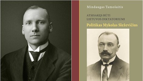 Mykolas Šleževičius, Mindaugo Tamošaičio knyga „Atsisakės būti Lietuvos diktatoriumi. Politikas Mykolas Šleževičius“