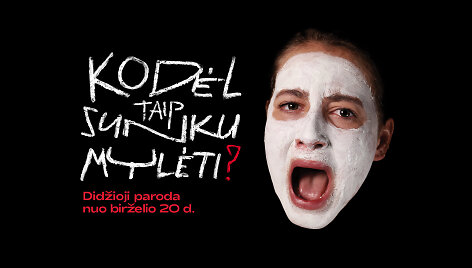 Paroda &bdquo;Kodėl taip sunku myleti?&ldquo;