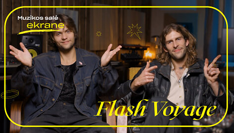 Flash Voyage apie naujausią plok&scaron;telę, grupės sudėties pokyčius ir Kauną | Muzikos salė ekrane