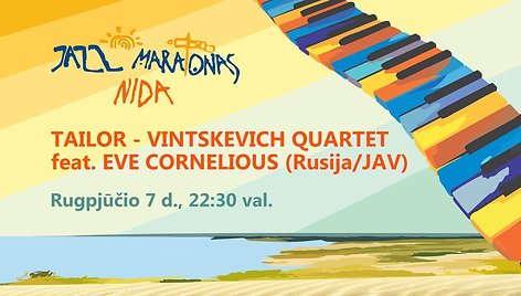 15min pristato – Nida Jazz Maratonas: Taylor – Vintskevich Quartet feat. Eve CorneliOus (Rusija/JAV)