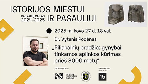 dr-vytenio-podeno-paskaita-piliakalniu-pradzia-gynybai-tinkamos-aplinkos-kurimas-pries-3000-metu