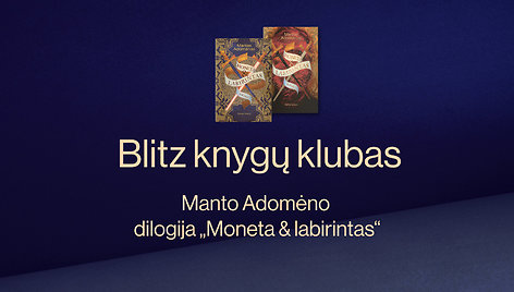 „Blitz“ knygų klubas: dilogija „Moneta & labirintas“