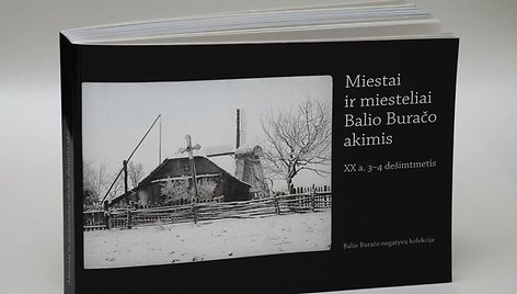 „Miestai ir miesteliai Balio Buračo akimis. XXa. 3-4 dešimtmetis“