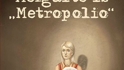 Knyga &bdquo;Mergaitė i&scaron; &bdquo;Metropolio&ldquo;