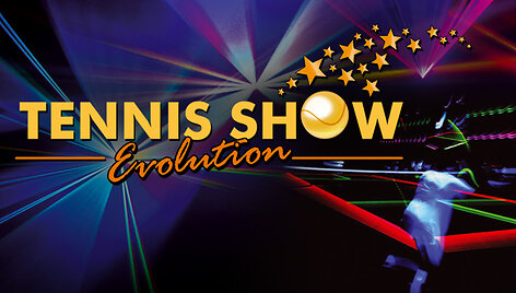 &bdquo;Tennis Show. Evolution&ldquo;