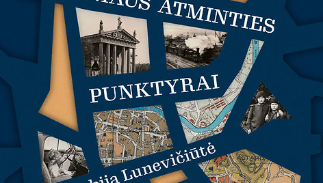 Gabija Lunevičiūtė „Vilniaus atminties punktyrai“