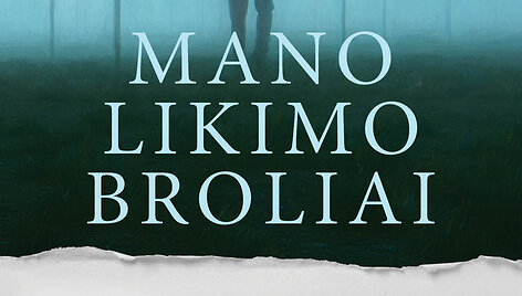 &bdquo;Mano likimo broliai&ldquo;