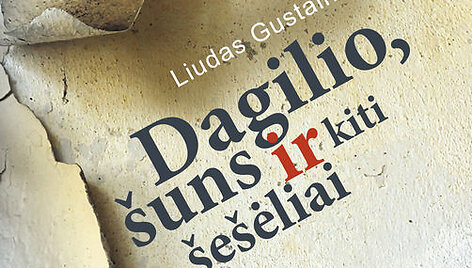 Knygos &bdquo;Dagilio, &scaron;uns ir kiti &scaron;e&scaron;ėliai&ldquo; vir&scaron;elis