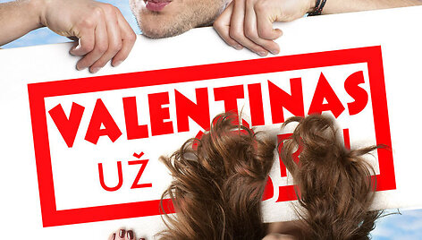 Filmo &bdquo;Valentinas už 2rų&ldquo; plakatas su Vaidu Baumila ir Karina Stungyte