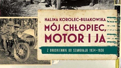 Knyga &bdquo;M&oacute;j chłopiec, motor i ja&ldquo; (&bdquo;Mano vaikinas, motociklas ir a&scaron;&ldquo;)