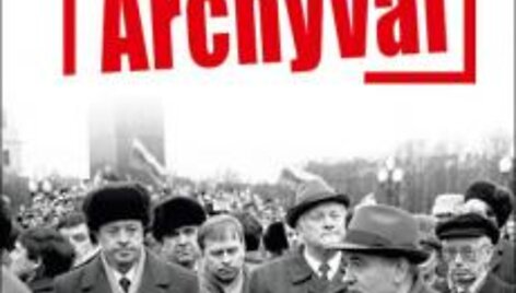 Knyga &bdquo;Slapti Gorbačiovo archyvai&ldquo;