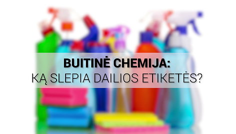 buitine-chemija-ka-slepia-dailios-etiketes