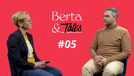 Berta&Talks su Liutauru Ulevičiumi