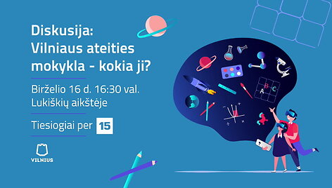 diskusija-vilniaus-ateities-mokykla-kokia-ji