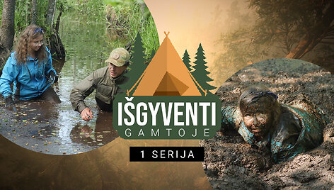 &bdquo;I&scaron;gyventi gamtoje&ldquo; 1 serija