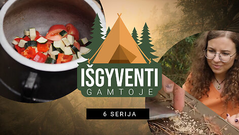 I&scaron;gyventi gamtoje 6 laida