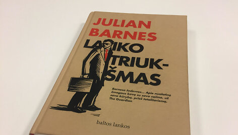 Juliano Barneso romanas &bdquo;Laiko triuk&scaron;mas&ldquo;