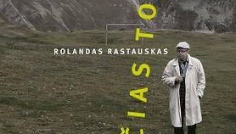 Rolando Rastausko „Trečias tomas“