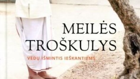 Knyga &bdquo;Meilės tro&scaron;kulys. Vedų i&scaron;mintis ie&scaron;kantiems&ldquo;