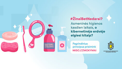 Kasdienės kibernetinio saugumo praktikos turėtų tapti tokiu pat savaime suprantamu įpročiu kaip ir asmens higiena.