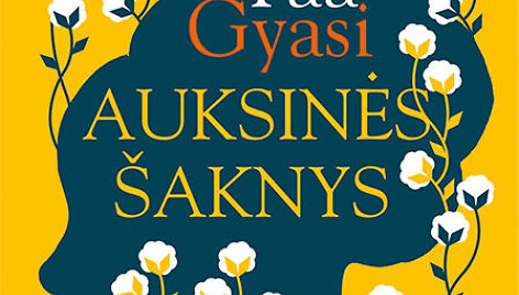 Yaa Gyasi &bdquo;Auksinės &scaron;aknys&ldquo;