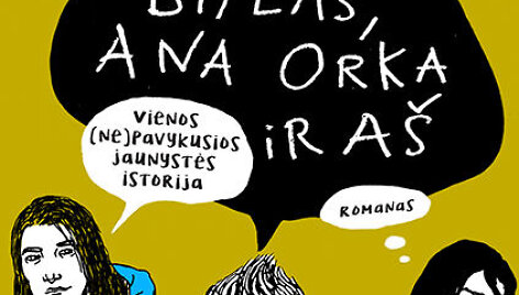 Asta Jolanta Mi&scaron;kinytė &bdquo;Bitlas, Ana Orka ir a&scaron;&ldquo;