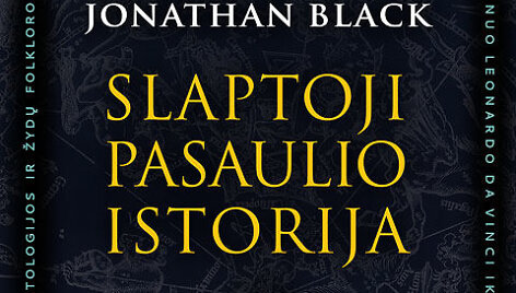 Jonathanas Blackas &bdquo;Slaptoji pasaulio istorija&ldquo;