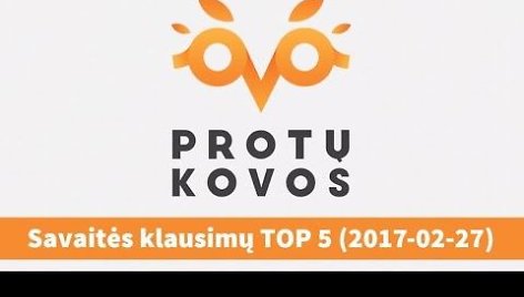 2017-m-vasario-27-d-protu-kovu-savaites-klausimu-top5