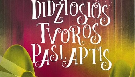 Knyga &bdquo;Didziosios tvoros paslaptis&ldquo;