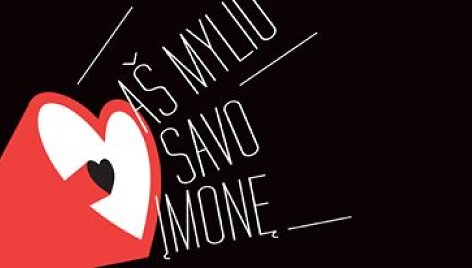 &bdquo;A&scaron; myliu savo įmonę&ldquo;