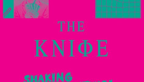 &bdquo;The Knife&ldquo; &ndash; &bdquo;Shaking The Habitual&ldquo;