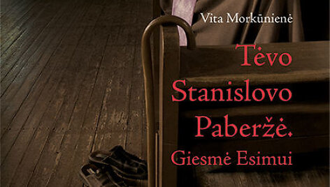 Vita Morkūnienė &bdquo;Tėvo Stanislovo Paberžė. Giesmė Esimui&ldquo;
