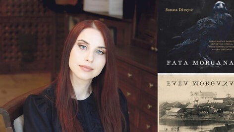 Sonata Dirsytė i&scaron;leido debiutinį istorinį romaną &bdquo;Fata morgana&ldquo;