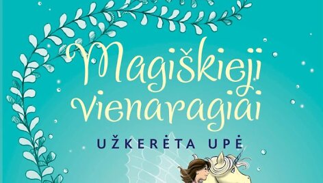 Zanna Davidson &bdquo;Užkerėta upė. Magi&scaron;kieji vienaragiai 4&ldquo;