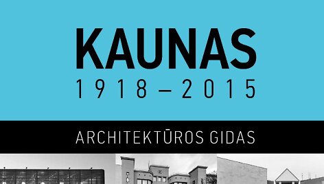 &bdquo;Kaunas 1918 - 2015&ldquo; vir&scaron;elis