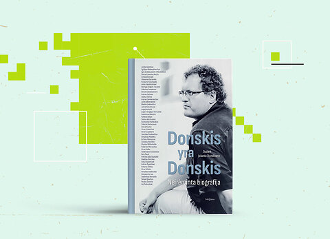 &bdquo;Donskis yra Donskis. Neįrėminta biografija&ldquo;