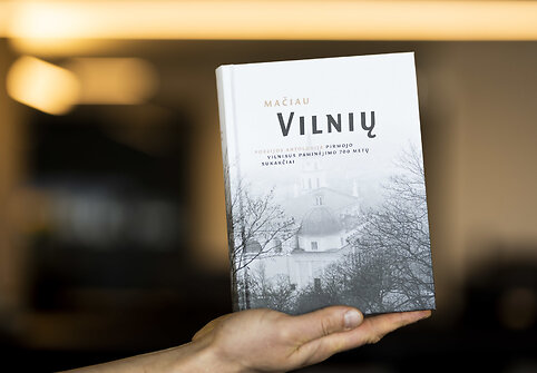 Knyga &bdquo;Mačiau Vilnių&ldquo;