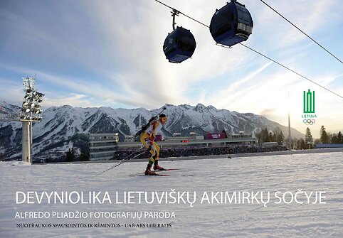 Fotografo Alfredo Pliadžio paroda &bdquo;Devyniolika lietuvi&scaron;kų akimirkų Sočyje&ldquo;