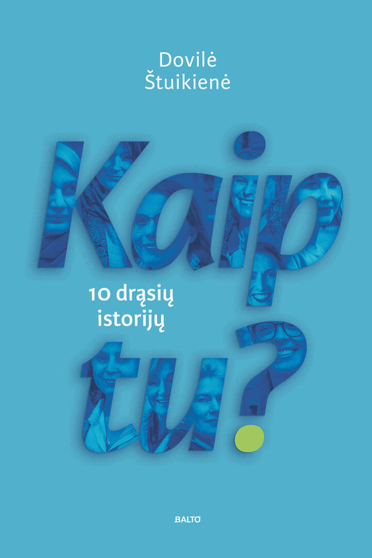 Knyga „Kaip tu? 10 drąsių istorijų“ 