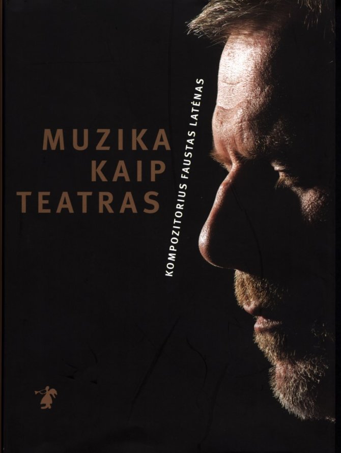 Knygos „Muzika kaip teatras. Faustas Latėnas“ viršelis