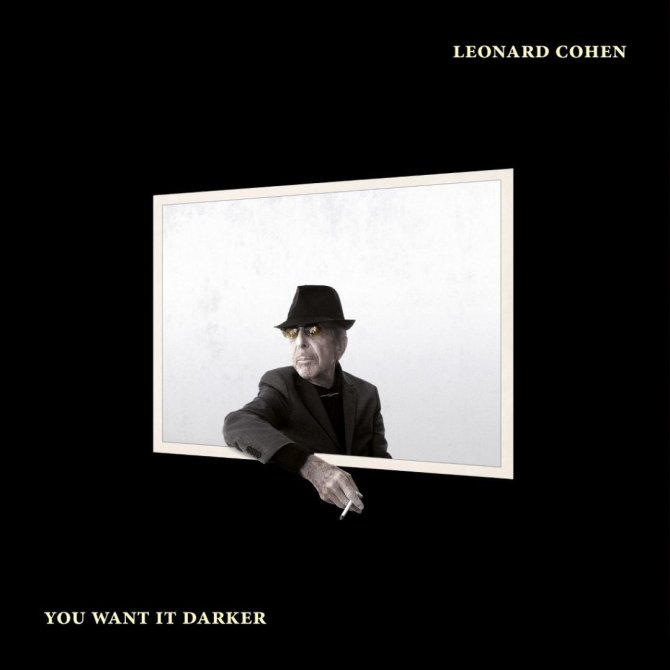 Leonard Cohen „You Want It Darker“