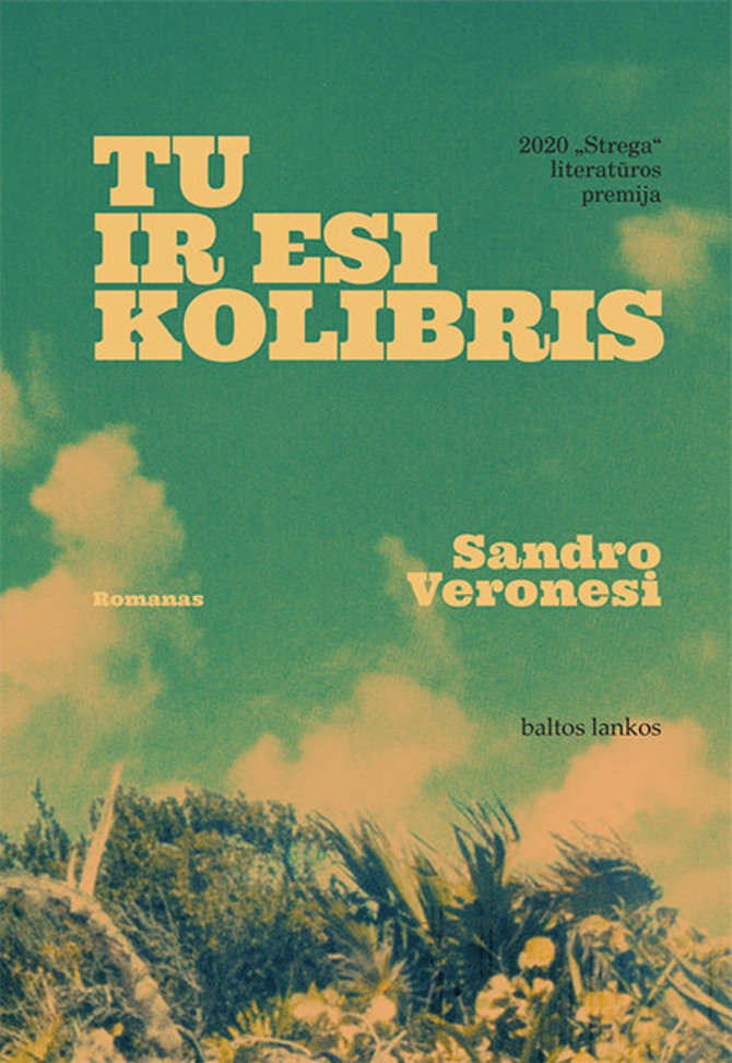 Leidyklos nuotr./Veronesi tu ir esi kolibris