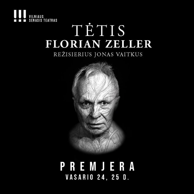 Organizatorių nuotr./F.Zeller ''Tėtis'', rež. J.Vaitkus