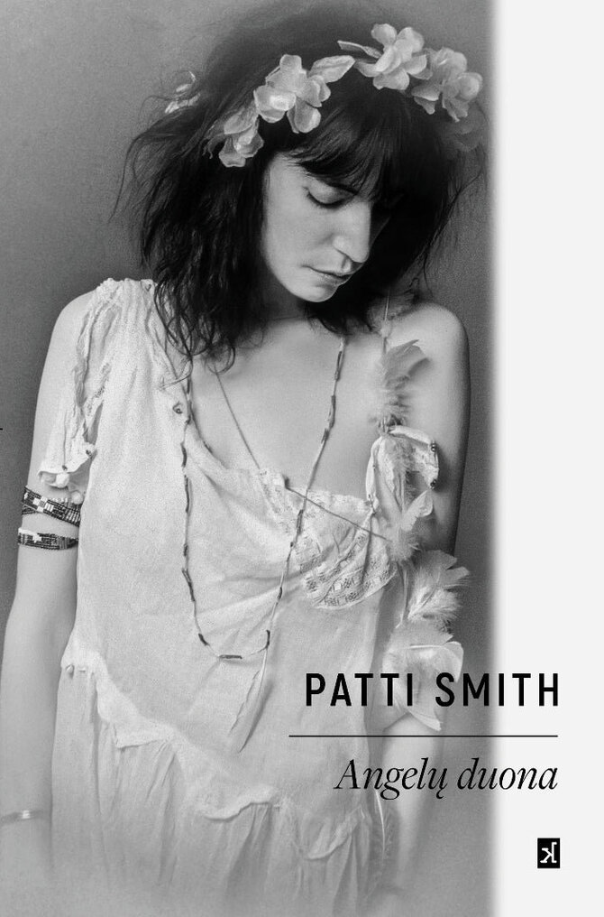 Leidėjų nuotr./Patti Smith knyga „Angelų duona“