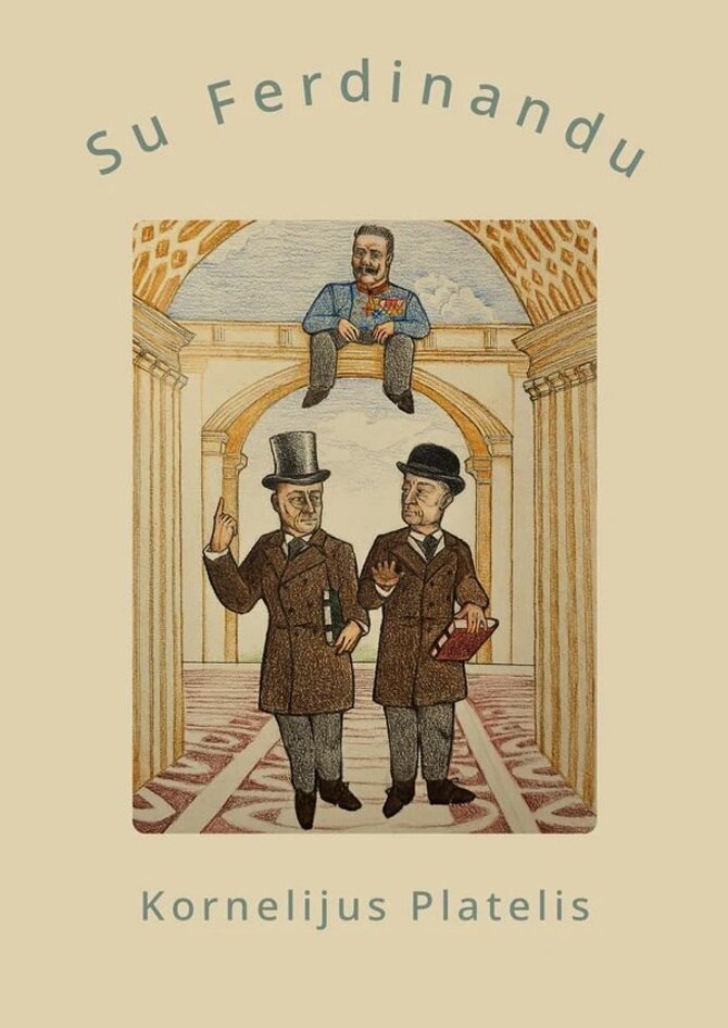 Leidėjų nuotr./Kornelijus Platelis „Su Ferdinandu“