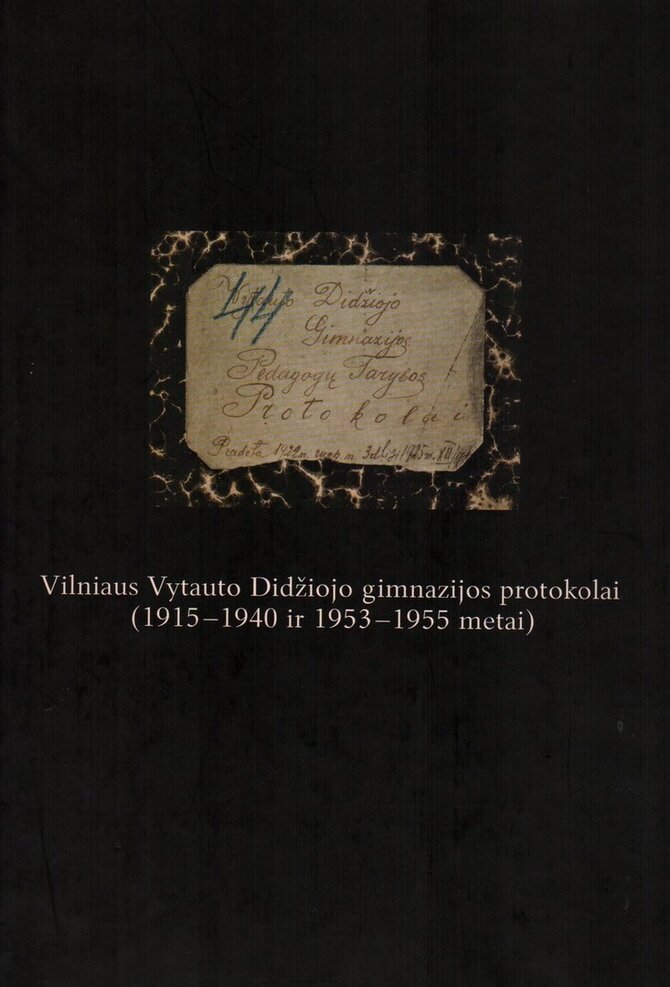 Antano Vienuolio gimnazijos archyvo nuotr./Vilniaus Vytauto Didžiojo gimnazijos protokolai (1915–1940 ir 1953–1955 metai) publikuoti atskiru leidiniu, 2011 m. Sudarė tuometinė gimnazijos direktorė Danutė Bronė Puchovičienė, Irena Raščiuvienė, Jolanta Zabarskaitė