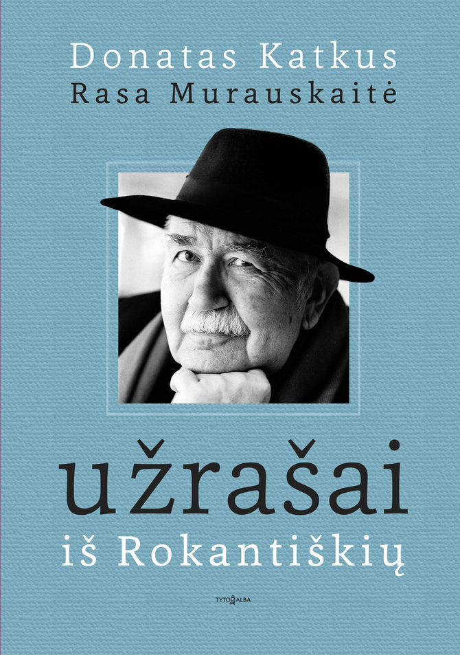 Donato Katkaus ir Rasos Murauskaitės knyga „Užrašai iš Rokantiškių“