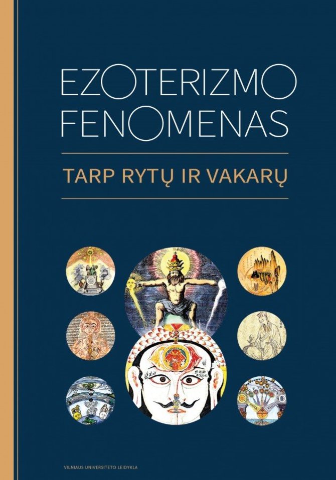 Knyga „Ezoterizmo fenomenas: tarp Rytų ir Vakarų“ (Vilniaus universitetas, 2023)