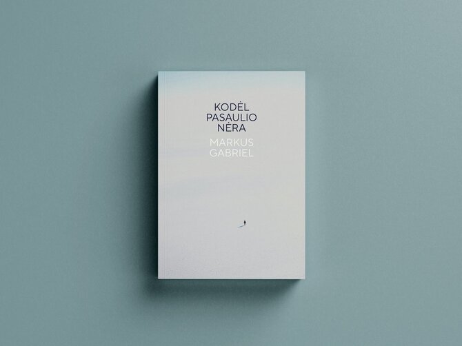 Leidyklos nuotr./„Kodėl pasaulio nėra“
